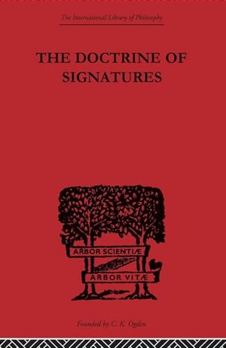 The Doctrine Of Signatures: A Defence Of Theory In Medicine-..