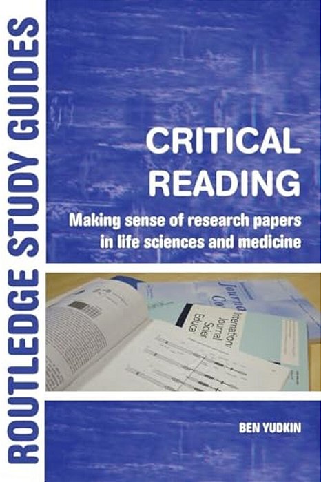 Critical Reading: Making Sense Of Research Papers In Life Sciences And Medicine-..