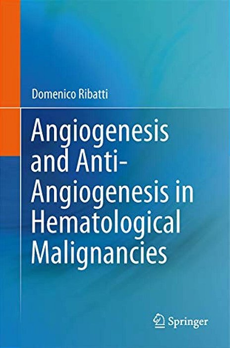 Angiogenesis And Anti-Angiogenesis In Hematological Malignancies-..