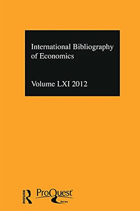 Ibss: Economics: 2012 Vol.61: International Bibliography Of The Social Sciences-..