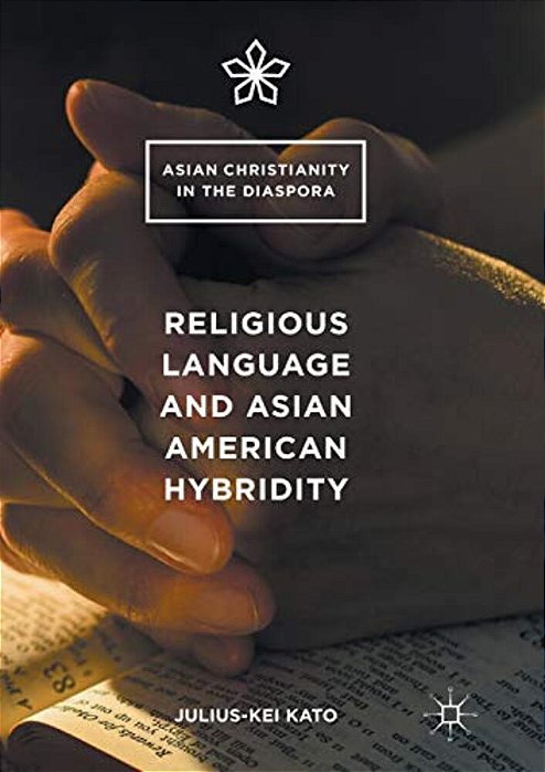 Religious Language And Asian American Hybridity-..