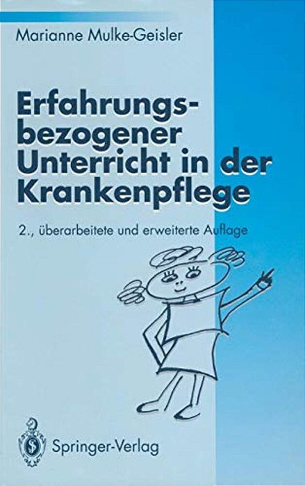 Erfahrungsbezogener Unterricht In Der Krankenpflege-..