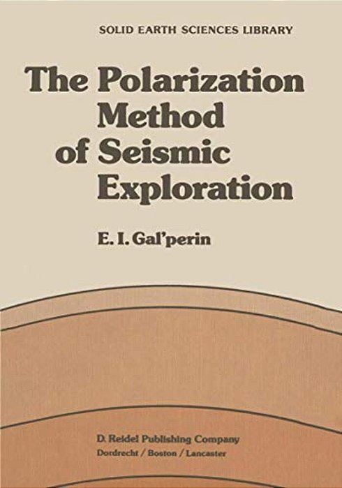 The Polarization Method Of Seismic Exploration-..