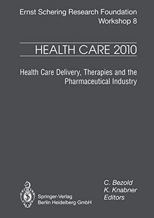 Health Care 2010: Health Care Delivery, Therapies And The Pharmaceutical Industries-..
