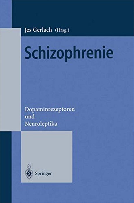 Schizophrenie: Dopaminrezeptoren Und Neuroleptika-..