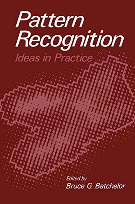 Pattern Recognition: Ideas In Practice-..