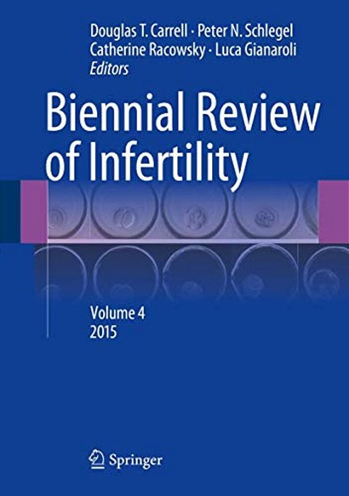 Biennial Review Of Infertility: Volume 4-..