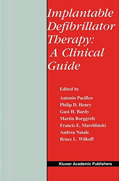 Implantable Defibrillator Therapy: A Clinical Guide-..