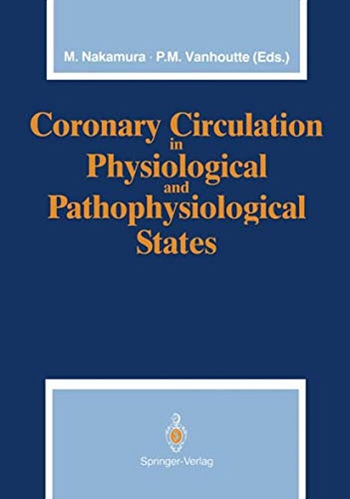 Coronary Circulation In Physiological And Pathophysiological States-..