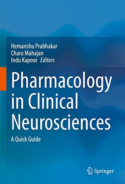 Pharmacology In Clinical Neurosciences: A Quick Guide-..