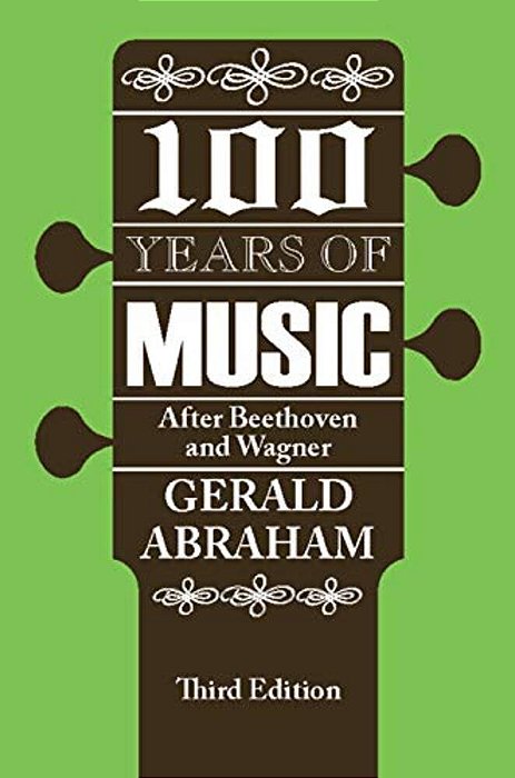 One Hundred Years Of Music: After Beethoven And Wagner-..