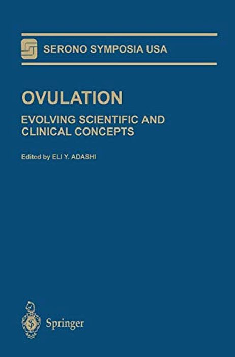Ovulation: Evolving Scientific And Clinical Concepts-..