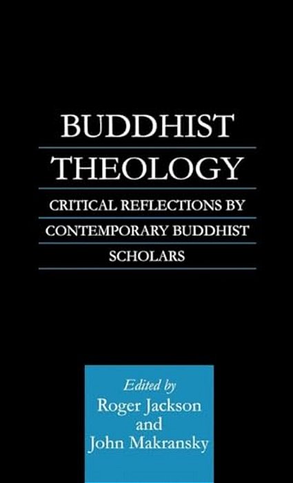 Buddhist Theology: Critical Reflections By Contemporary Buddhist Scholars-..