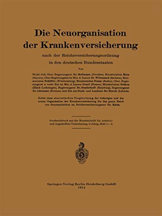 Die Neuorganisation Der Krankenversicherung: Nach Der Reichsversicherungsordnung In Den Deutschen Bundesstaaten-..