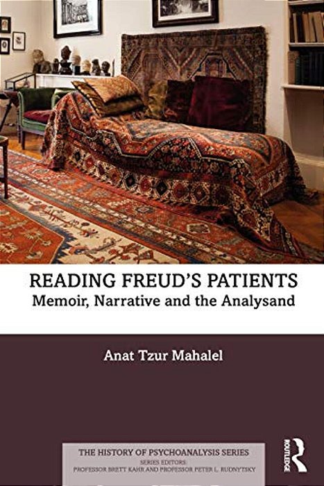 Reading Freud's Patients: Memoir, Narrative And The Analysand-..