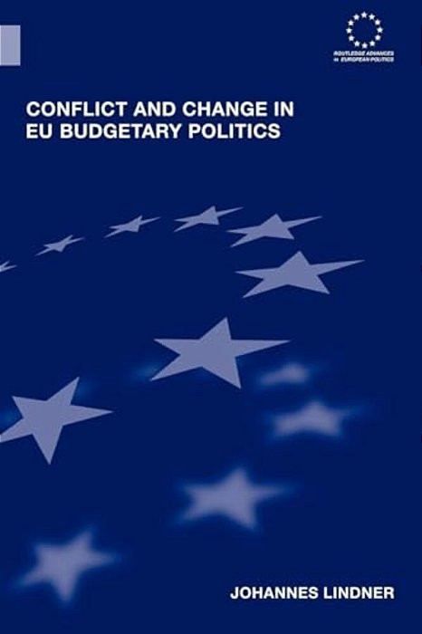 Conflict And Change In Eu Budgetary Politics-..