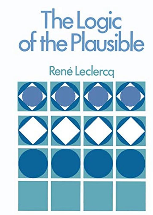 The Logic Of The Plausible And Some Of Its Applications-..