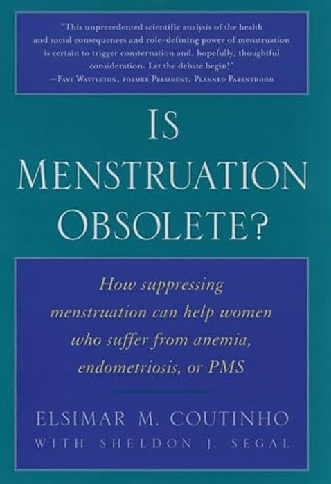 Is Menstruation Obsolete?-..
