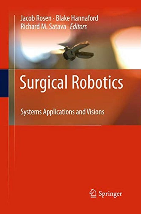 Surgical Robotics: Systems Applications And Visions-..