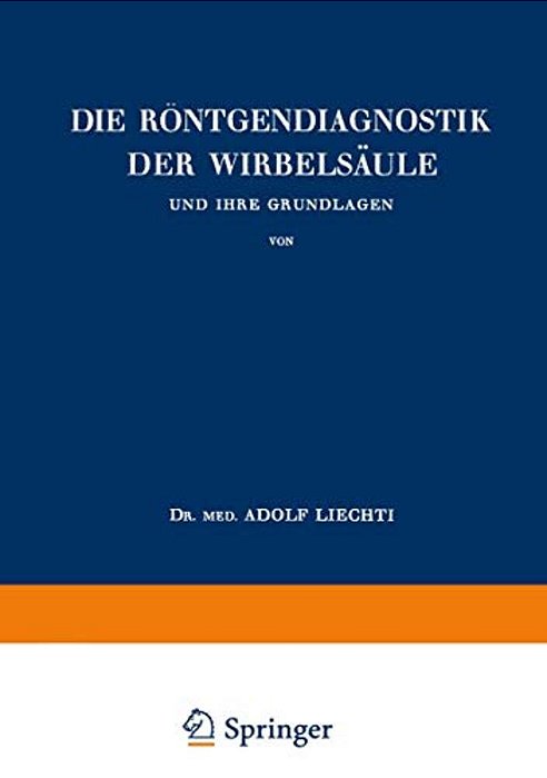 Die Röntgendiagnostik Der Wirbelsäule Und Ihre Grundlagen-..
