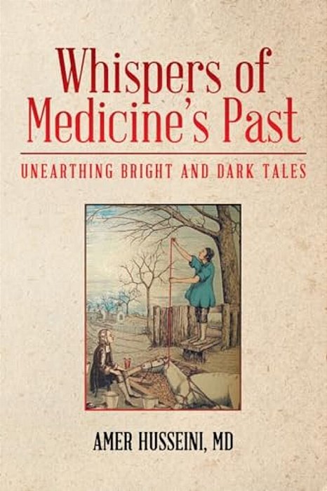 Whispers Of Medicine's Past: Unearthing Bright And Dark Tales-..