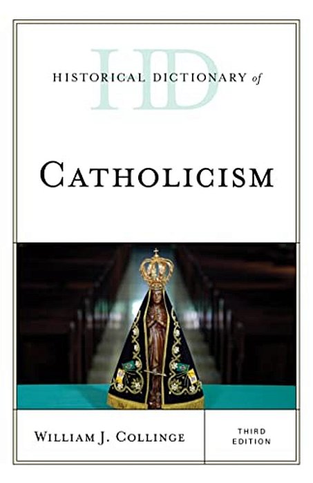 Historical Dictionary Of Catholicism-..