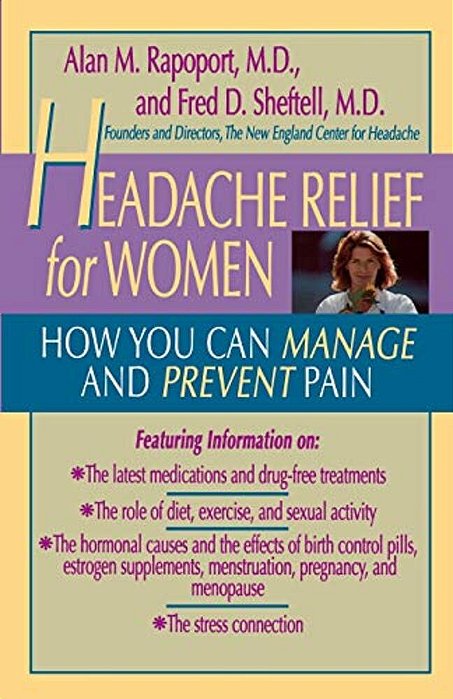 Headache Relief For Women: How You Can Manage And Prevent Pain-..