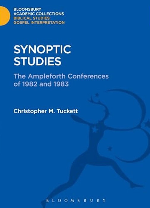 Synoptic Studies: The Ampleforth Conferences Of 1982 And 1983-..