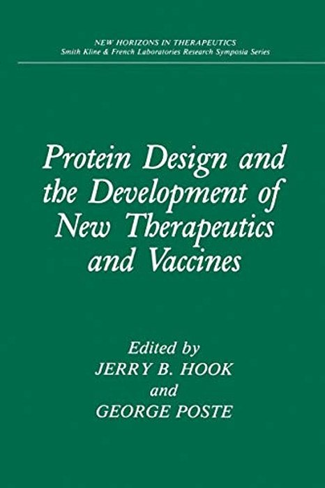 Protein Design And The Development Of New Therapeutics And Vaccines-..