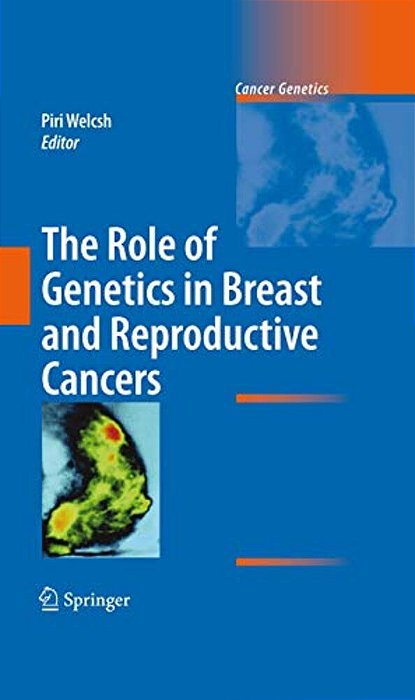 The Role Of Genetics In Breast And Reproductive Cancers-..