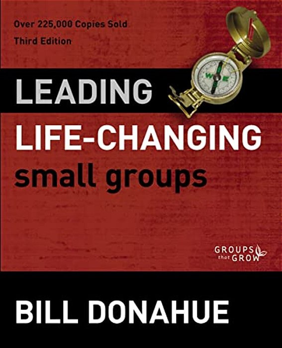 Leading Life-Changing Small Groups-..