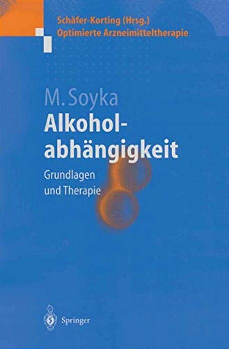 Alkoholabhängigkeit: Grundlagen Und Therapie-..