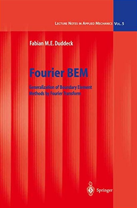 Fourier Bem: Generalization Of Boundary Element Methods By Fourier Transform-..