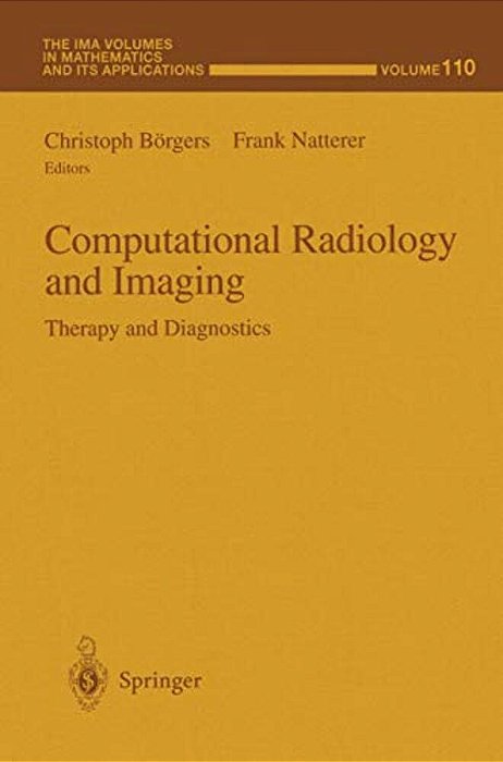 Computational Radiology And Imaging: Therapy And Diagnostics-..