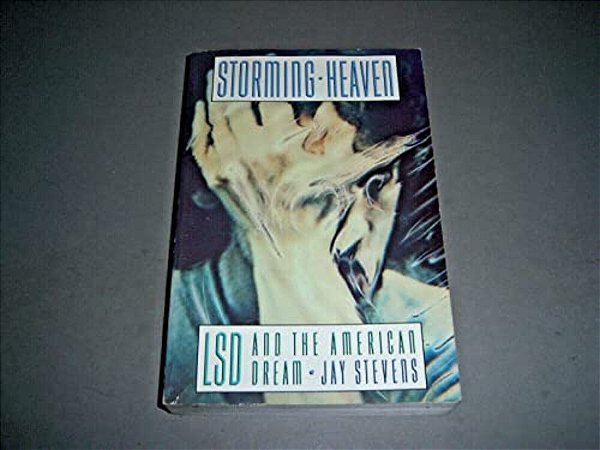 Storming Heaven: Lsd And The American Dream-..