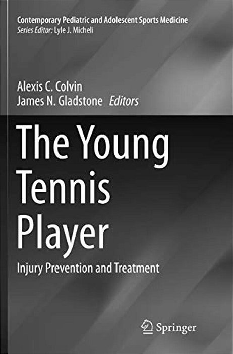 The Young Tennis Player: Injury Prevention And Treatment-..