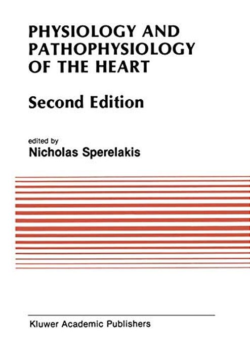 Physiology And Pathophysiology Of The Heart-..