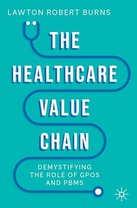 The Healthcare Value Chain: Demystifying The Role Of Gpos And Pbms-..