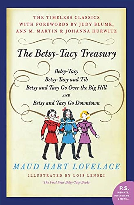 The Betsy-Tacy Treasury: The First Four Betsy-Tacy Books-..