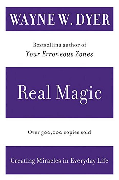 Real Magic: Creating Miracles In Everyday Life-..