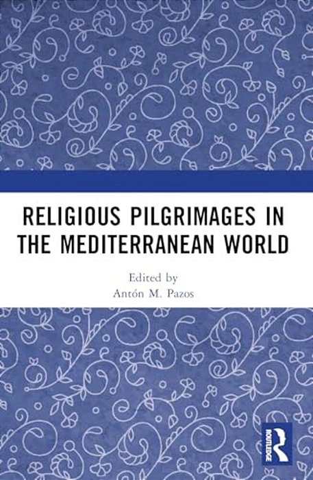 Religious Pilgrimages In The Mediterranean World-..