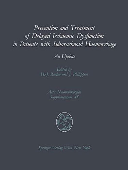 Prevention And Treatment Of Delayed Ischaemic Dysfunction In Patients With Subarachnoid Haemorrhage: An Update-..