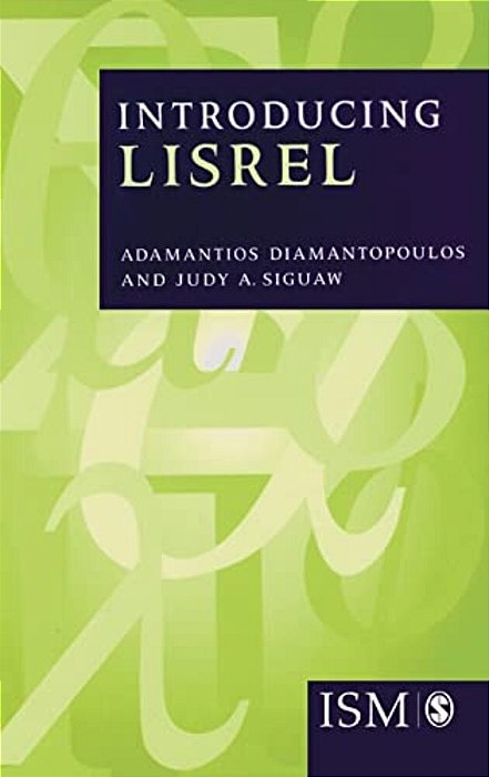 Introducing Lisrel: A Guide For The Uninitiated-..