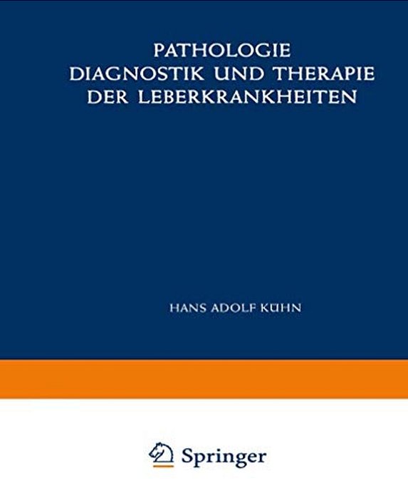 Pathologie, Diagnostik Und Therapie Der Leberkrankheiten: Viertes Symposion Vom 29. Juni Bis 1. Juli 1956-..