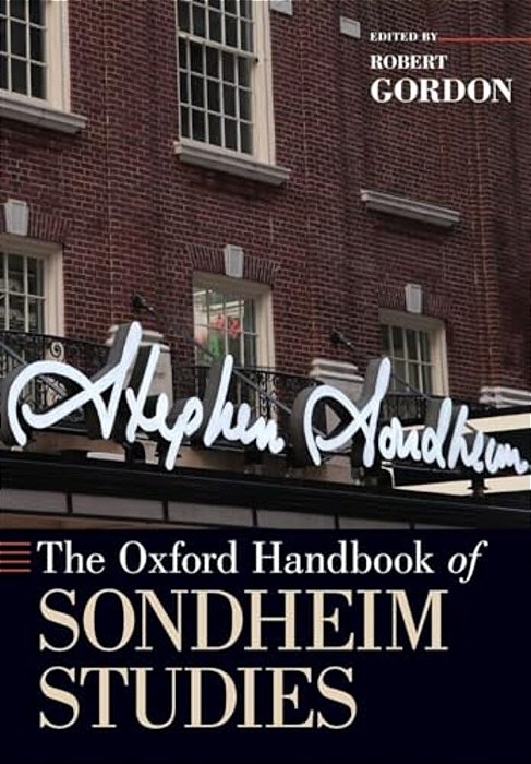 The Oxford Handbook Of Sondheim Studies-..