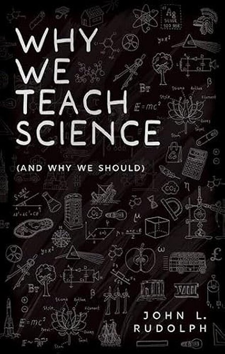 Why We Teach Science: (And Why We Should)-..