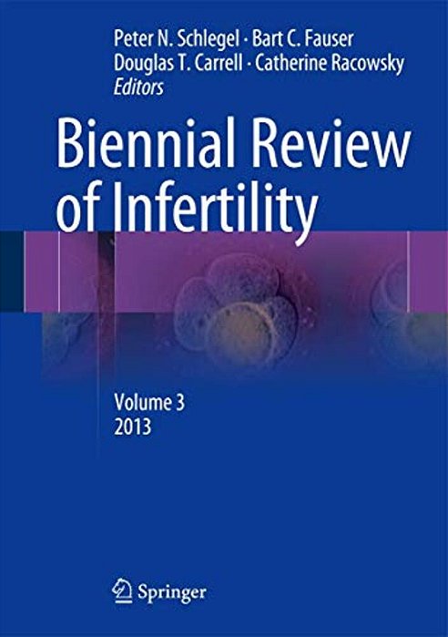 Biennial Review Of Infertility: Volume 3-..