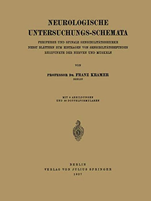 Neurologische Untersuchungs-Schemata: Periphere Und Spinale Sensibilitätsbezirke Nebst Blättern Zum Eintragen Von Sensibilitätsbefunden Reizpunkte Der-..