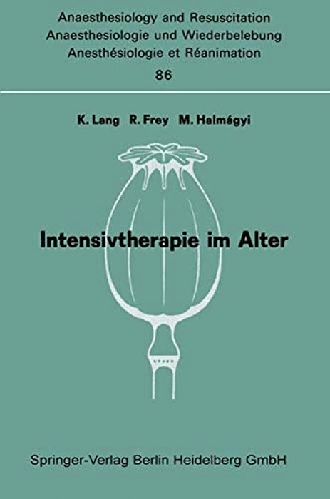 Intensivtherapie Im Alter: Bericht Über Das Symposion Über Anaesthesie Und Intensivtherapie Im Alter Am 6. Und 7. Oktober In Mainz-..