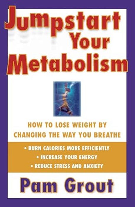 Jumpstart Your Metabolism: How To Lose Weight By Changing The Way You Breathe-..